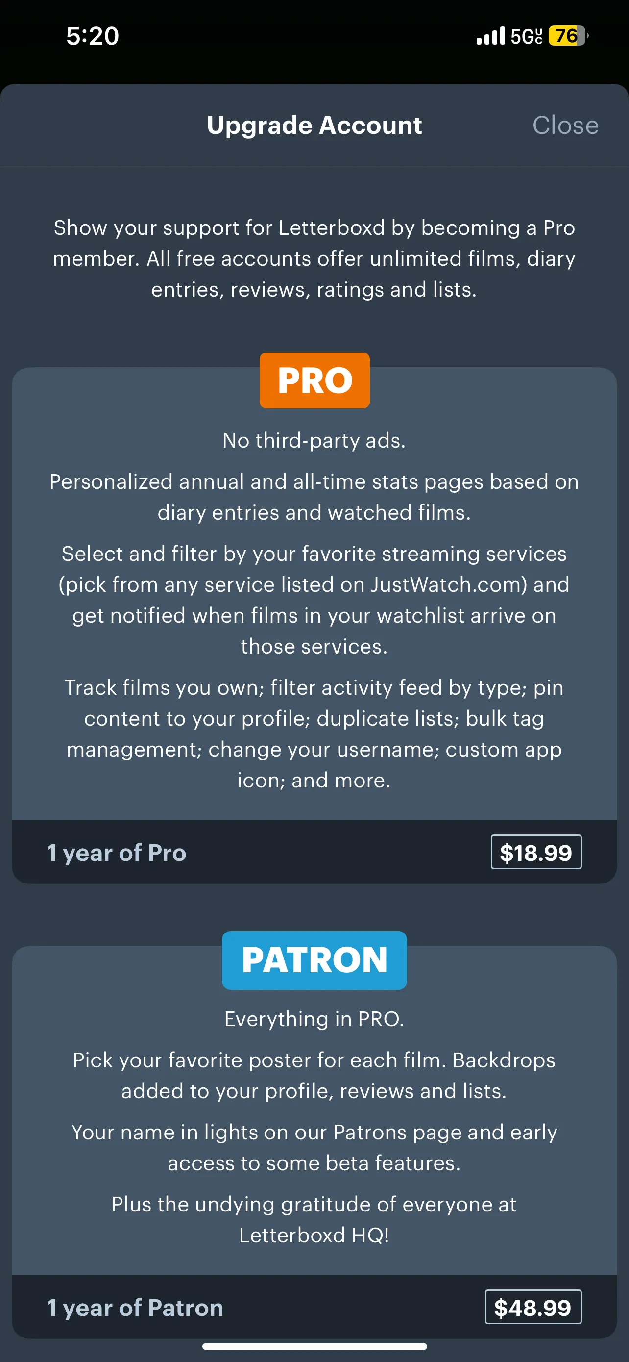 Các tùy chọn đăng ký Letterboxd PRO và Patron, mở khóa nhiều tính năng nâng cao và trải nghiệm không quảng cáo.
